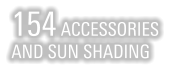 154 ACCESSORIES AND SUN SHADING